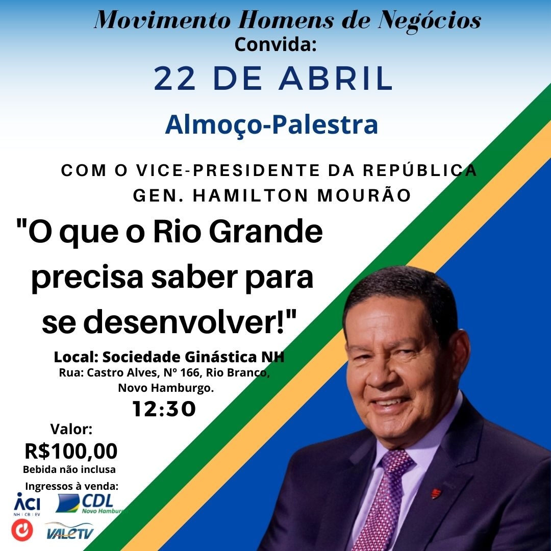 CDL NH promove almoço-palestra com vice-presidente da República, Gen. Hamilton Mourão!